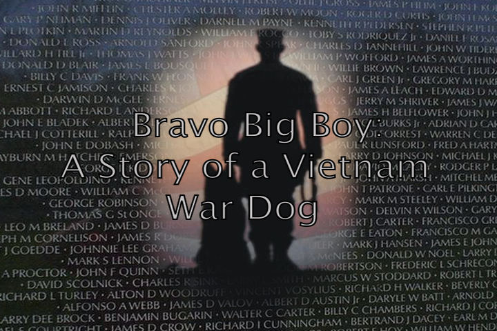 In Production for “Bravo Big Boy: Story of a Vietnam War Dog” with Sgt. (Ret.) Richard Claggett